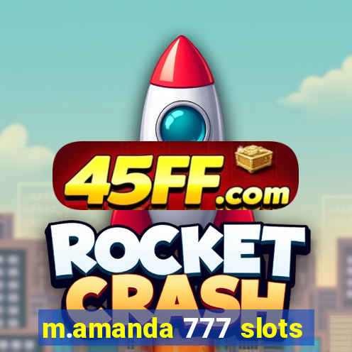 m.amanda 777 slots